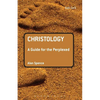 Christology: A Guide for the Perplexed - Paperback