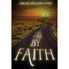 This Far by Faith: My Journey Through Life Guided By My Faith - Paperback