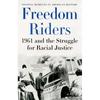 Freedom Riders: 1961 and the Struggle for Racial Justice - Paperback