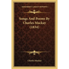 Songs And Poems By Charles Mackay (1834) - Paperback