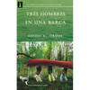 Tres hombres en una barca: (Por no mencionar al perro) - Paperback
