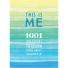 This Is Me: 1001 Questions to Learn More about Yourself - Paperback
