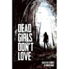 Dead Girls Don't Love - Paperback