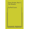 Trans Scripts, Part 1: The Women - Paperback
