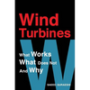 Wind Turbines: What Works What Does Not And Why - Paperback