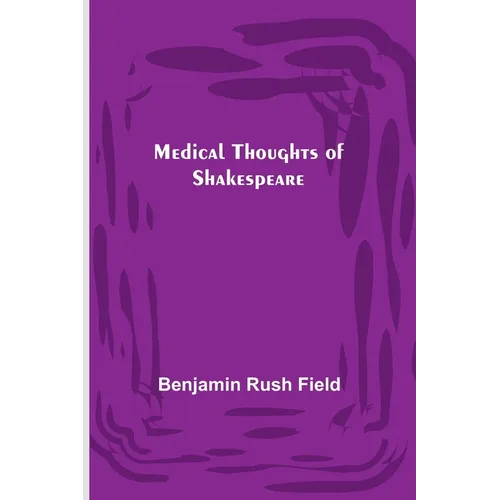 Medical Thoughts of Shakespeare - Paperback
