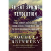 Silent Spring Revolution: John F. Kennedy, Rachel Carson, Lyndon Johnson, Richard Nixon, and the Great Environmental Awakening - Paperback