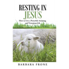 Resting in Jesus: How to Live a Powerful, Amazing, and Victorious Life - Hardcover