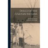 Dolls of the Tusayan Indians - Paperback