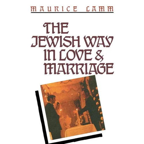 The Jewish Way in Love & Marriage - Paperback