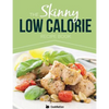 The Skinny Low Calorie Meal Recipe Book Great Tasting, Simple & Healthy Meals Under 300, 400 & 500 Calories. Perfect for Any Calorie Controlled Diet - Paperback