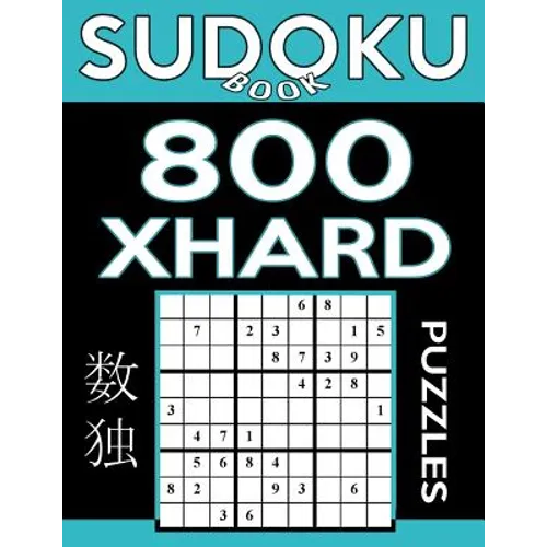 Sudoku Book 800 Extra Hard Puzzles: Sudoku Puzzle Book With Only One Level of Difficulty - Paperback