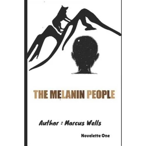 The Melanin People: Novelette One - Paperback