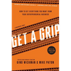 Get a Grip: An Entrepreneurial Fable... Your Journey to Get Real, Get Simple, and Get Results - Hardcover
