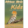 African Birds: Fun Facts and Fantastic Photos for Kids! Learn About African Animals - Paperback