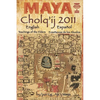 Maya Cholq'ij 2011: Teachings of the Elders/Enseñanzas de los Abuelos - Paperback