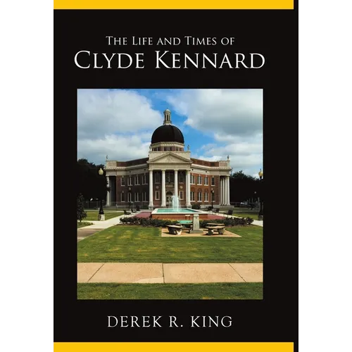 The Life and Times of Clyde Kennard - Hardcover