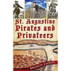 St. Augustine Pirates and Privateers - Hardcover