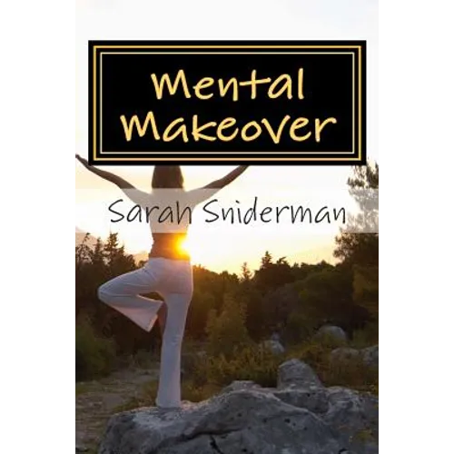 Mental Makeover: A Motivational Novel - Paperback