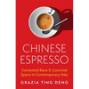 Chinese Espresso: Contested Race and Convivial Space in Contemporary Italy - Hardcover