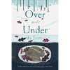 Over and Under the Snow - Hardcover