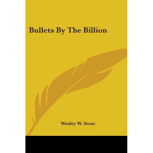 Bullets By The Billion - Paperback