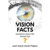 Vision Facts: Questions about the Human Eye - Paperback