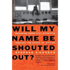 Will My Name Be Shouted Out - Paperback
