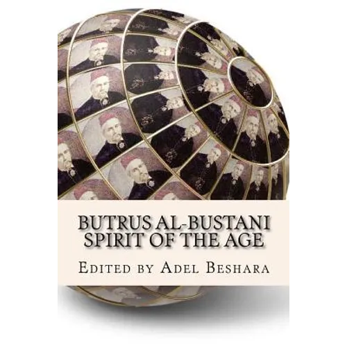 Butrus al-Bustani: Spirit of the Age - Paperback