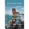 Everything Beautiful in Its Time: Seasons of Love and Loss - Hardcover