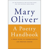 A Poetry Handbook: A Prose Guide to Understanding and Writing Poetry - Paperback
