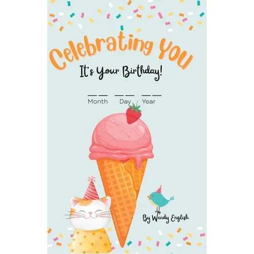 Celebrating You It's Your Birthday! - Hardcover
