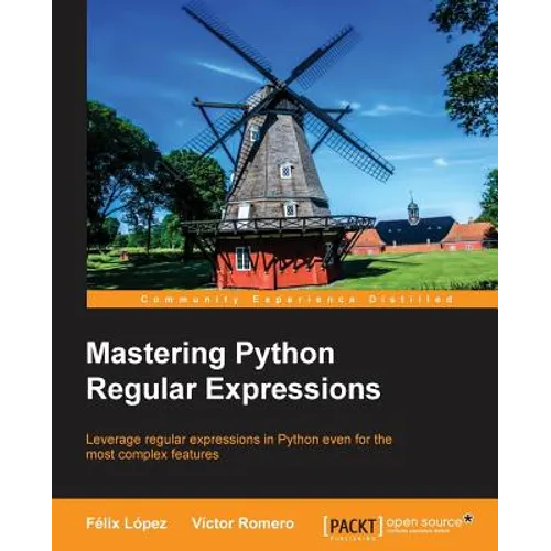 Mastering Python Regular Expressions - Paperback