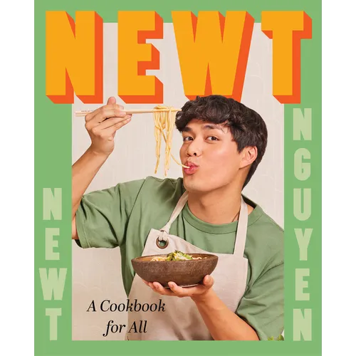 Newt: A Cookbook for All - Hardcover