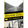 Highway Zero - Hardcover