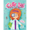 Cutie Sue Fights the Germs: An Adorable Story About Health, Personal Hygiene and Visit to Doctor - Hardcover