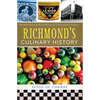 Richmond's Culinary History: Seeds of Change - Paperback