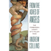 From the Ashes of Angels: The Forbidden Legacy of a Fallen Race - Paperback
