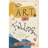 The Art of Falling: Lessons From a Lifetime of Trips, Slips, and Faceplants. - Paperback