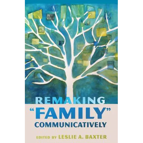 Remaking "Family" Communicatively - Paperback