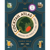 The Cocktail Atlas: Around the World in 200+ Drinks - A Cocktail Book - Hardcover