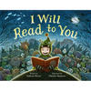 I Will Read to You: A Story about Books, Bedtime, and Monsters - Hardcover