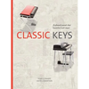 Classic Keys: Keyboard Sounds That Launched Rock Music - Hardcover