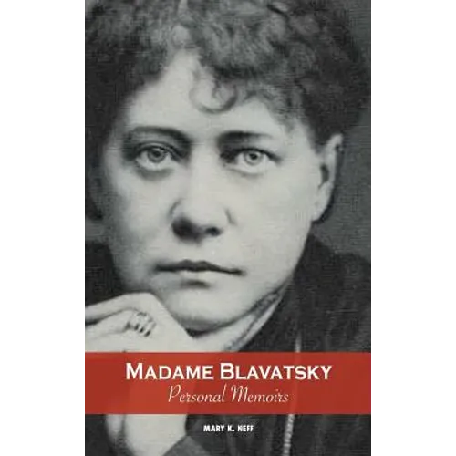 Madame Blavatsky, Personal Memoirs: Introduction by H. P. Blavatsky's Sister - Hardcover