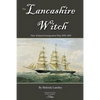 The Lancashire Witch: New Zealand Immigration Ship 1856-1867 - Paperback