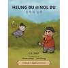 Heung Bu and Nol Bu: a folktale in English and Korean - Hardcover