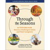 Through the Seasons: Activities for Memory-Challenged Adults and Their Caregivers - Paperback