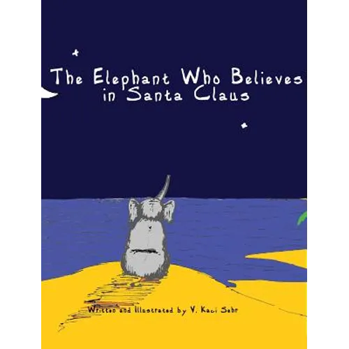 The Elephant Who Believes in Santa Claus - Hardcover