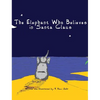 The Elephant Who Believes in Santa Claus - Hardcover