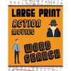 Large Print Action Movies Word Search: With Movie Pictures Extra-Large, For Adults & Seniors Have Fun Solving These Hollywood Gangster Film Word Find - Paperback